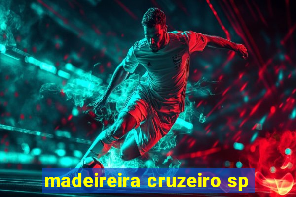 madeireira cruzeiro sp