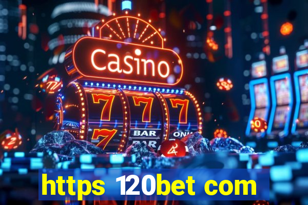 https 120bet com