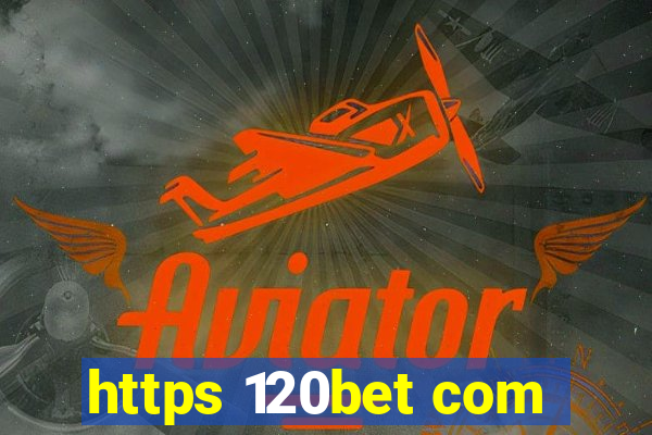 https 120bet com