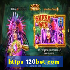 https 120bet com