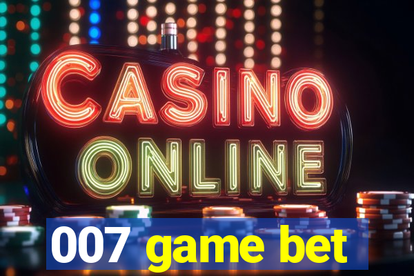007 game bet