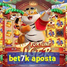 bet7k aposta