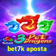 bet7k aposta