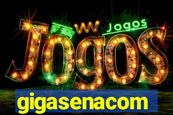 gigasenacom