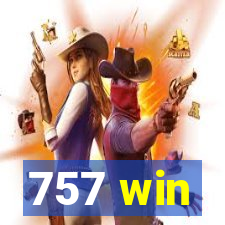 757 win