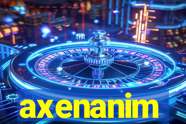 axenanim