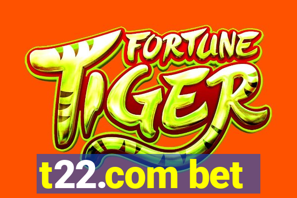 t22.com bet
