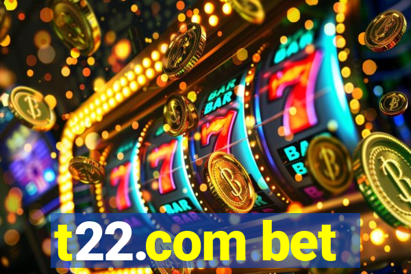 t22.com bet