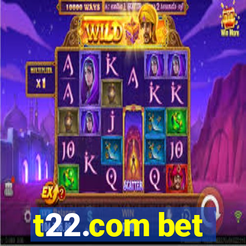 t22.com bet