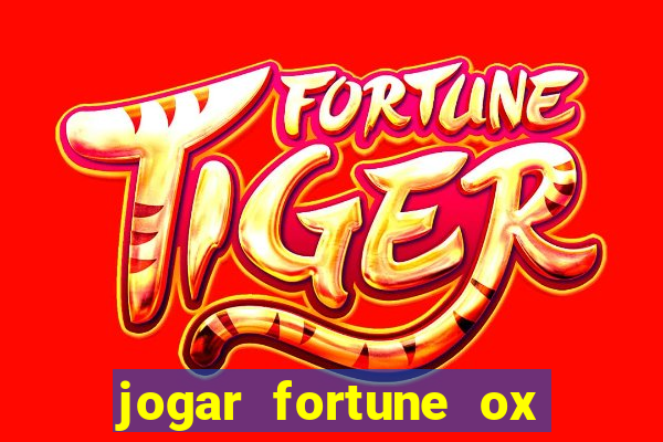 jogar fortune ox demo gratis