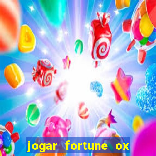 jogar fortune ox demo gratis