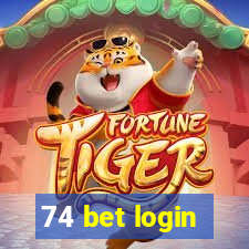 74 bet login