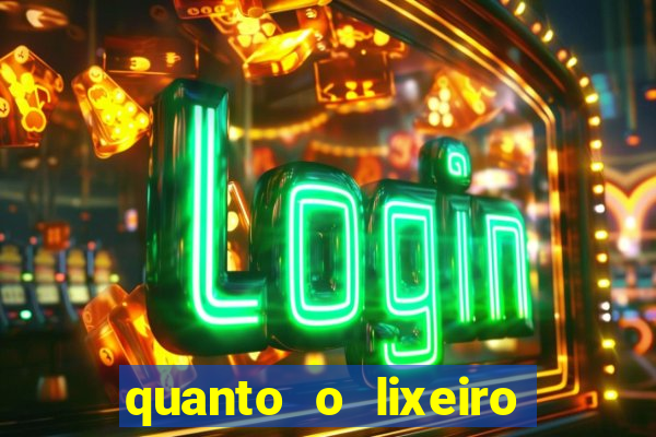 quanto o lixeiro ganha por ano