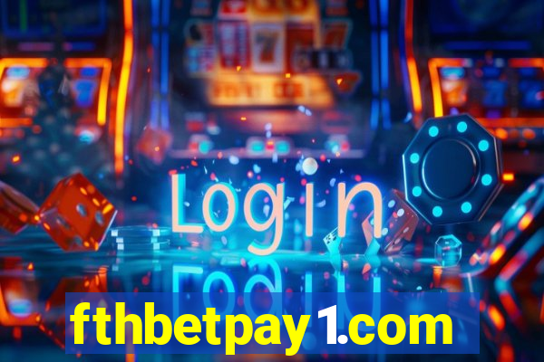 fthbetpay1.com