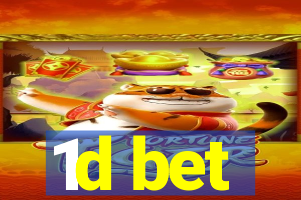 1d bet