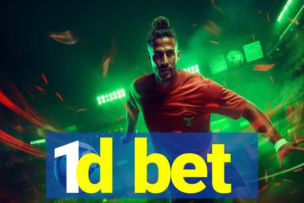 1d bet