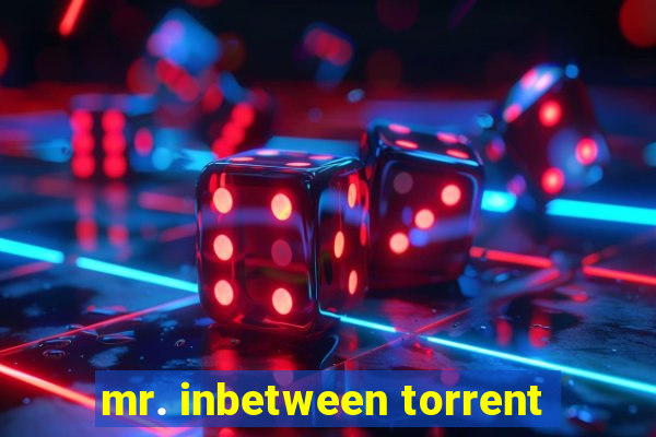 mr. inbetween torrent