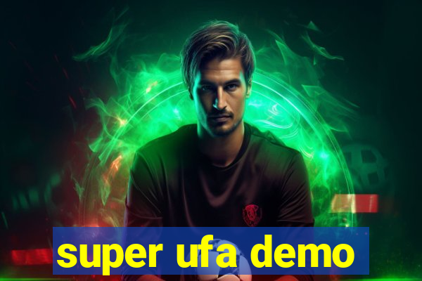 super ufa demo