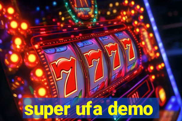 super ufa demo