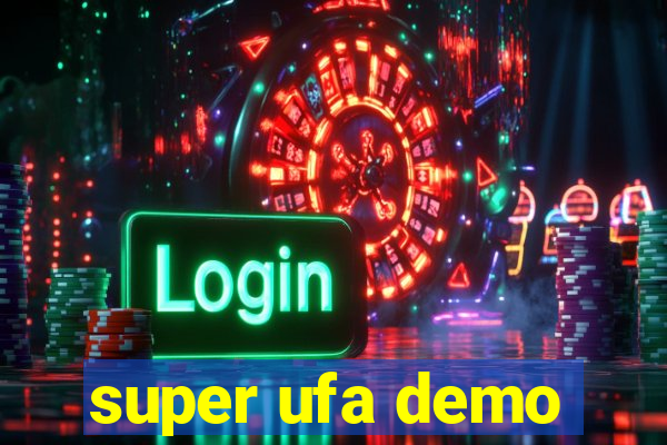 super ufa demo