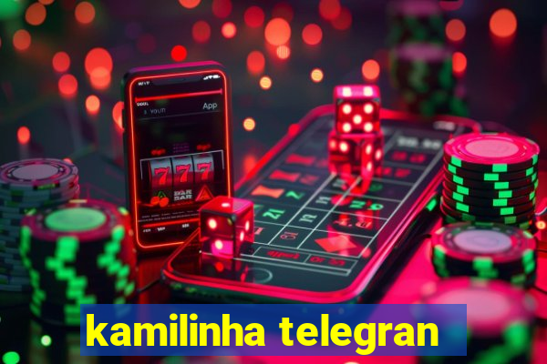 kamilinha telegran