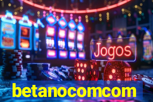 betanocomcom