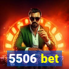 5506 bet