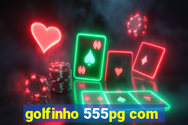 golfinho 555pg com