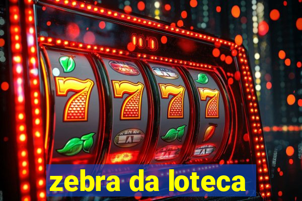 zebra da loteca