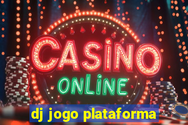 dj jogo plataforma