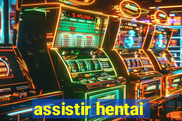 assistir hentai
