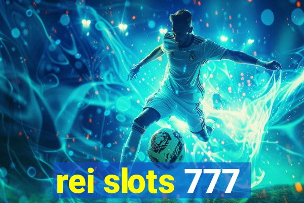 rei slots 777