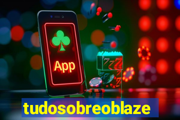 tudosobreoblaze