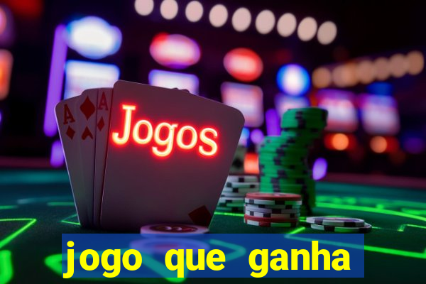 jogo que ganha dinheiro de verdade sem depositar