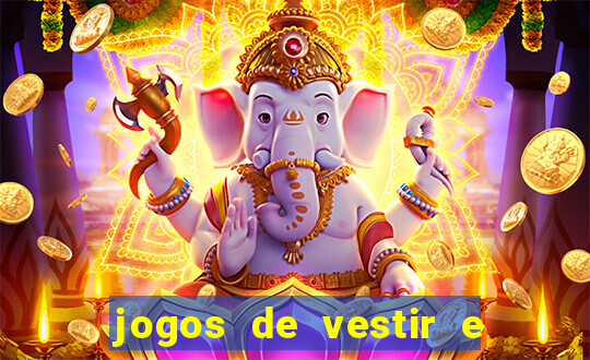 jogos de vestir e maquiar e arrumar o cabelo