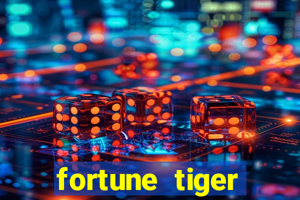 fortune tiger aposta 1 real