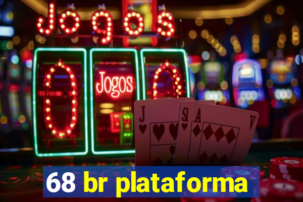 68 br plataforma