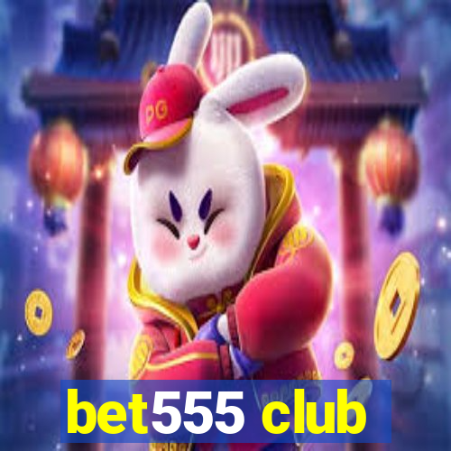bet555 club