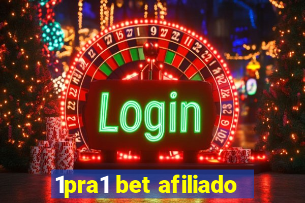 1pra1 bet afiliado