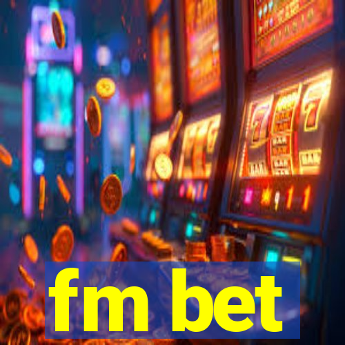fm bet