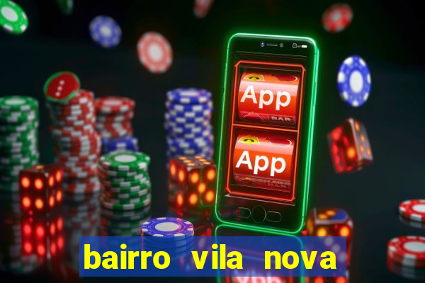 bairro vila nova sao mateus es