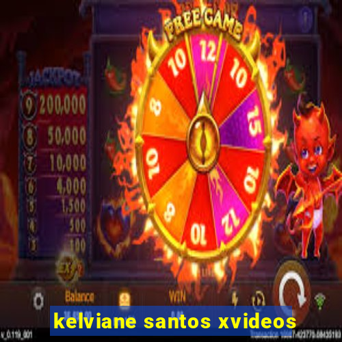 kelviane santos xvideos