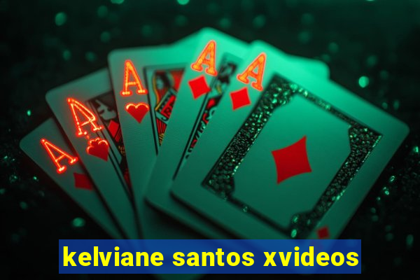 kelviane santos xvideos
