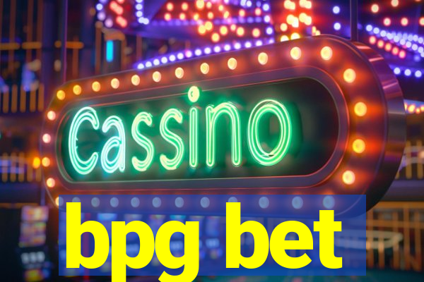 bpg bet