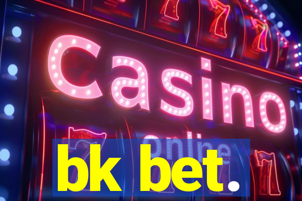 bk bet.