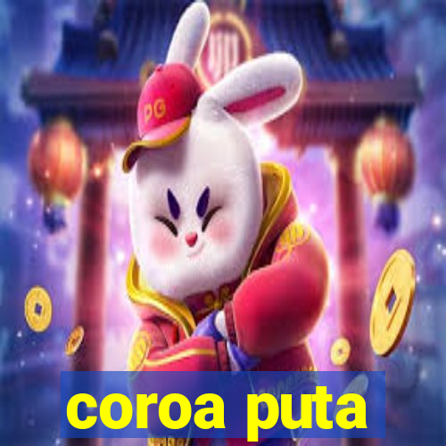 coroa puta