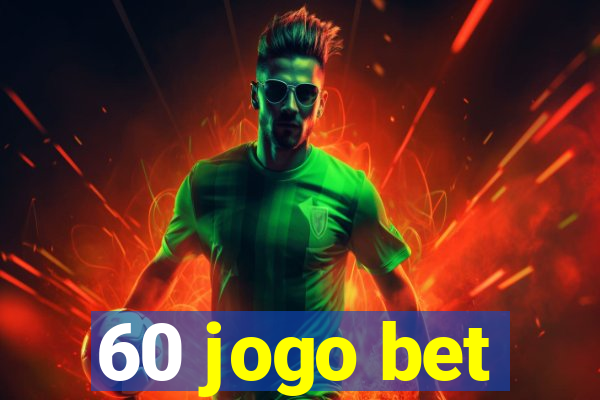 60 jogo bet
