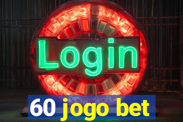 60 jogo bet