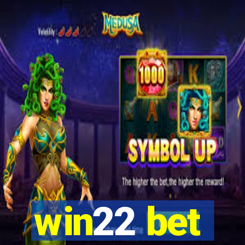 win22 bet