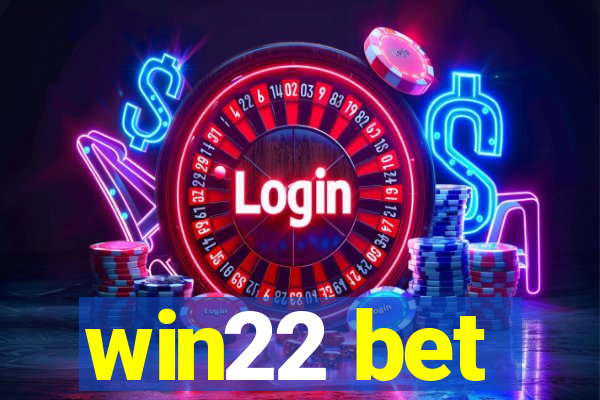 win22 bet